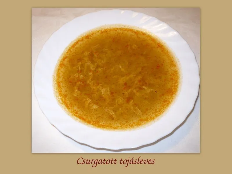 Csurgatott tojásleves