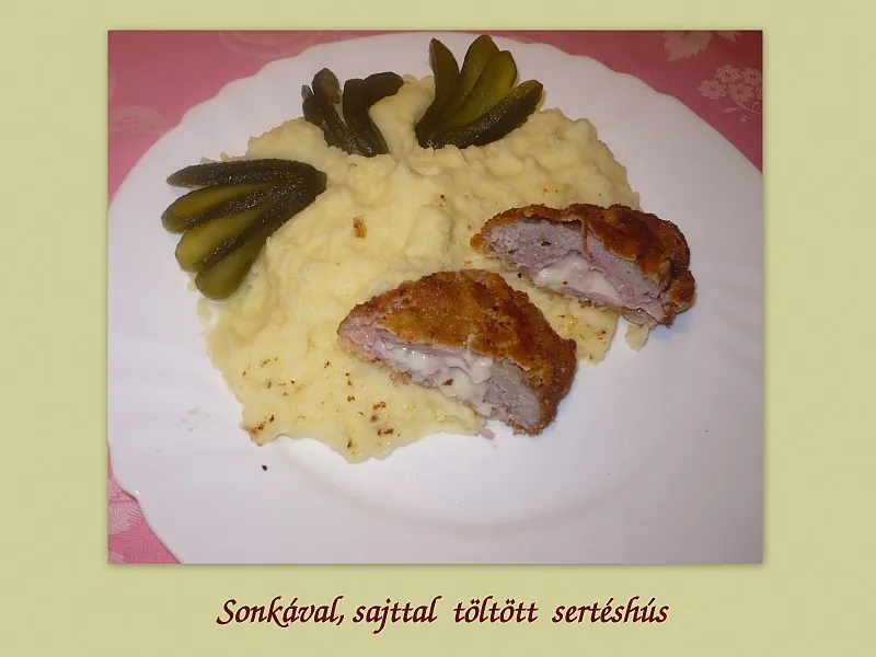 Sonkával, sajttal, töltött sertéshús