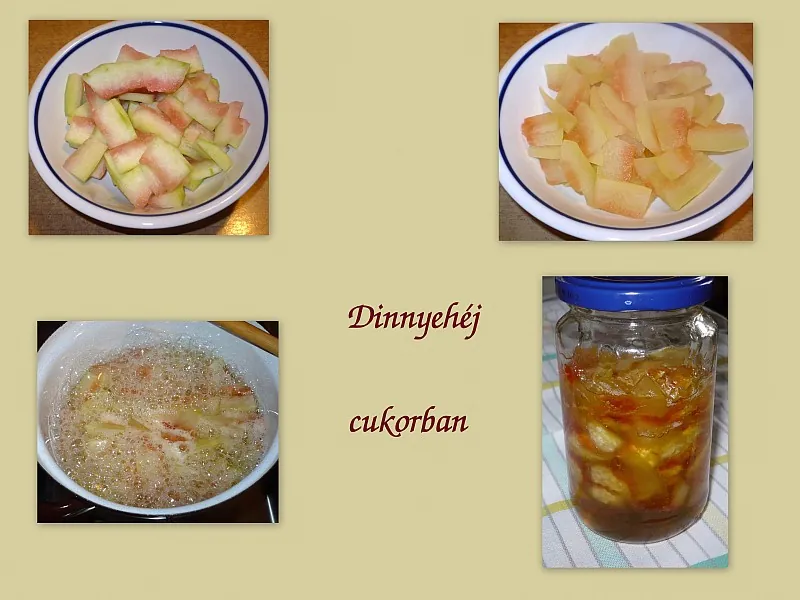 Dinnyehéj cukorban